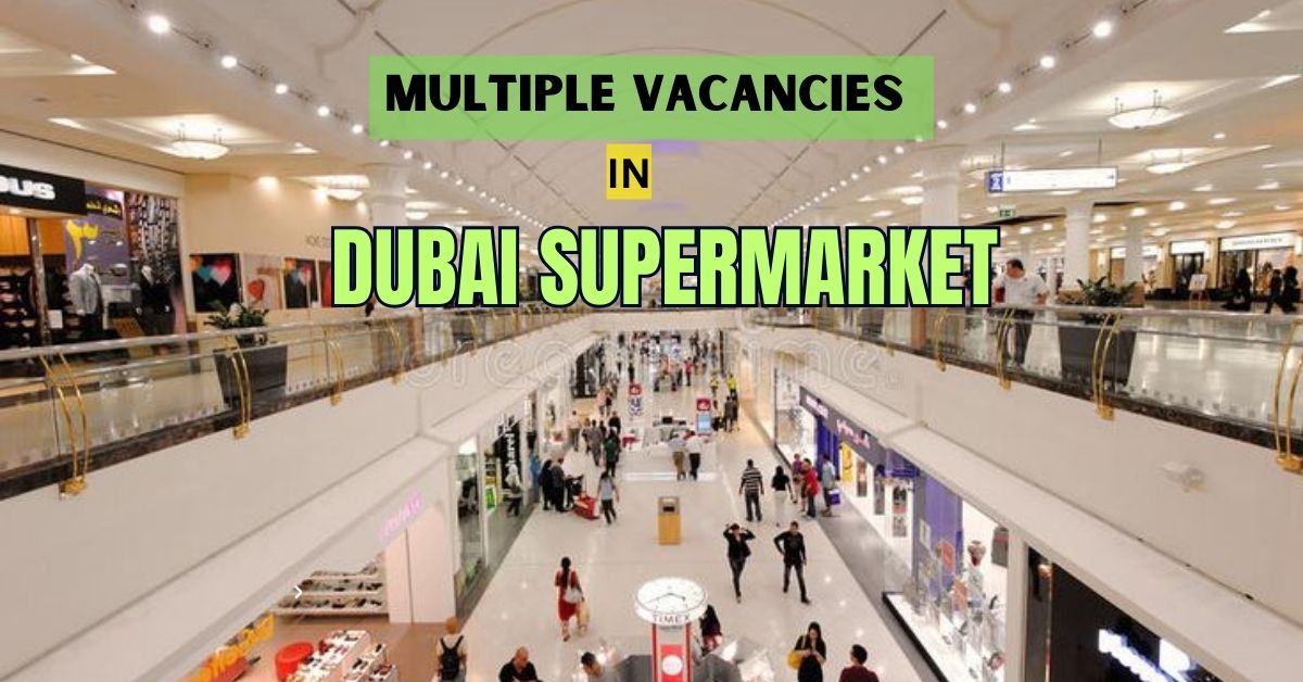 Supermarket Jobs in Dubai